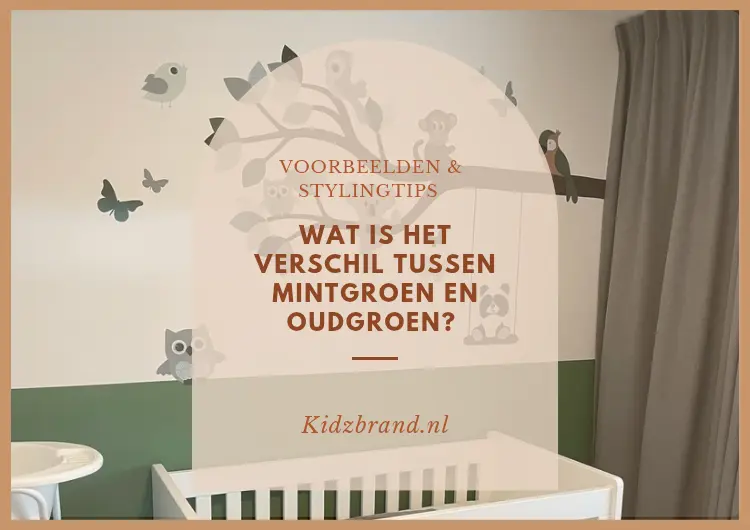 Blog over het verschil tussen mintgroen en oudgroen in de kinderkamer